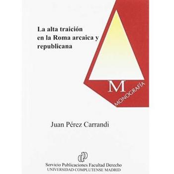 La alta traición en Roma arcaica y republicana