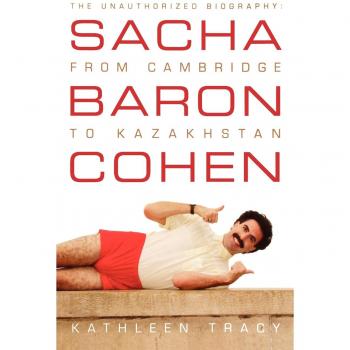 Sacha Baron Cohen Unauthorized Biography: From Cambridge to Kazakhstan - Comprehensive Insight into the Life of a Comedy Icon