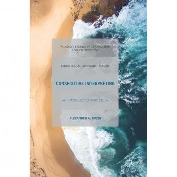 Consecutive Interpreting: An Interdisciplinary Study