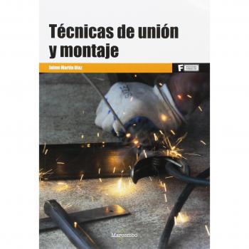 *Técnicas de unión y montaje - MARTÍN DÍAZ, JAIME