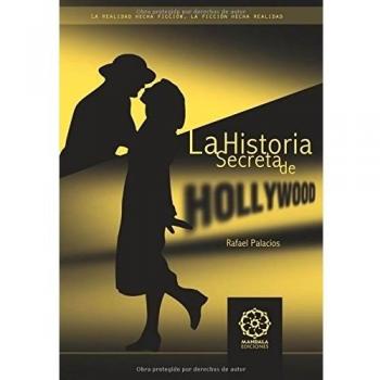 La historia secreta de Hollywood - Rafa Pal
