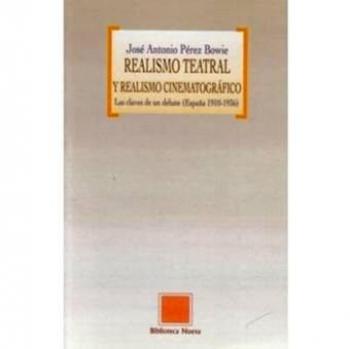 Realismo Teatral Y Realismo Cinematográfico: Las claves de un debate