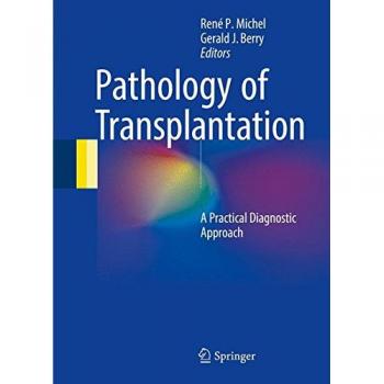 Pathology of Transplantation: A Practical Diagnostic Approach