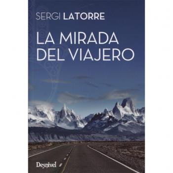 La mirada del viajero - Sergi Latorre