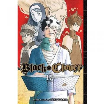 Black Clover, Vol. 17: Fall, Or Save The Kingdom: Volume 17