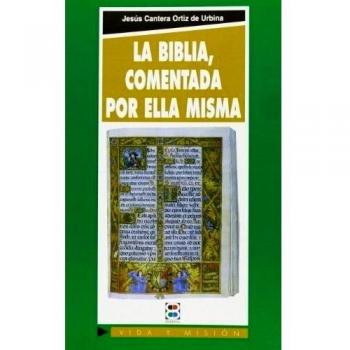 Biblia comentada por ella misma, La: 120