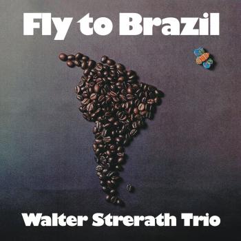 Walter Strerath Trio - Fly to Brazil (Vinyl Record)