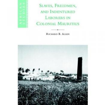 Estudios Africanos: Esclavos y Libertos en Mauricio (Colección 99)