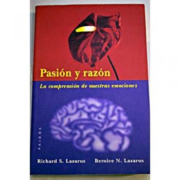 Pasion y razon. la comprension de nuestras emociones.