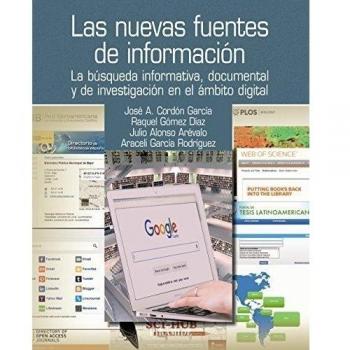 Las nuevas fuentes de información: La búsqueda informativa, documental y de investigación en el ámbito digital