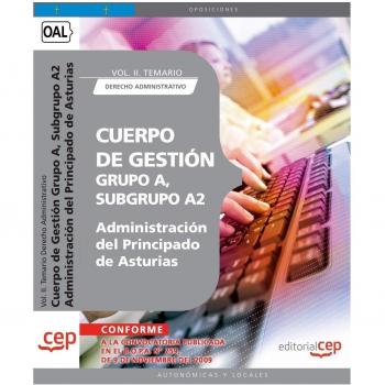Cuerpo de Gestión Grupo A, Subgrupo A2, de la Administración del Principado de Asturias. Vol. II. Temario Derecho Administrativo