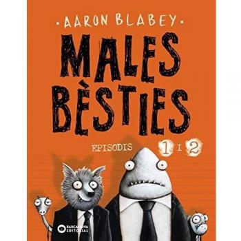 Males bèsties. Episodis 1 i 2