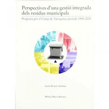 Perspectives d'una gestió integrada dels residus municipals