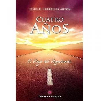 Cuatro Años. El Viaje Del Vagabundo