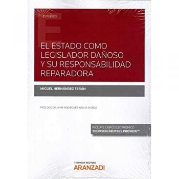 El Estado como legislador dañoso y su responsabilidad reparadora