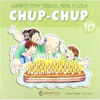 Chup-chup 10: Leemos con Teresa, Pepe y Lola