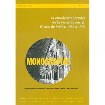 La envolvente térmica de la vivienda social : el caso de Sevilla, 1939 a 1979