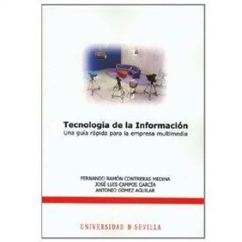 Tecnología de la Información: Una guía rápida para la empresa multimedia: 71