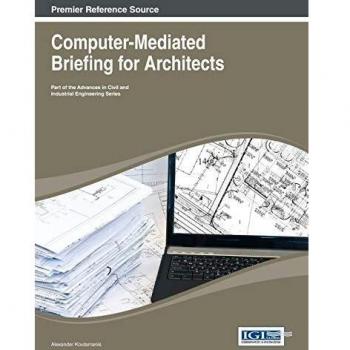 Libro de Briefing Mediado por Computadora para Arquitectos (Avances en Ingeniería Civil e Industrial) - Tapa Dura