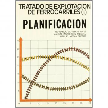 TRATADO DE EXPLOTACION DE FERROCARRILES I. PLANIFICACION