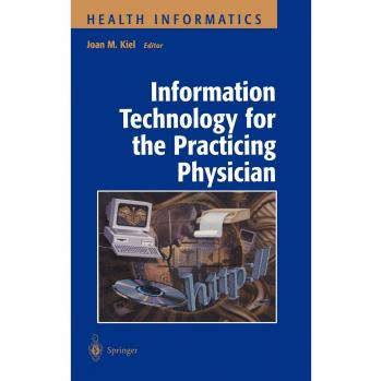 Information Technology for the Practicing Physician
