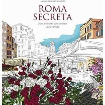 ROMA SECRETA: Libro antiestrés para colorear