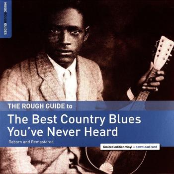 Rough Guide to Unheard Country Blues (180g Vinyl, Remastered Edition)