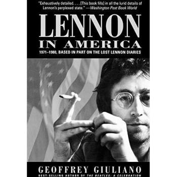Lost Lennon Diaries: The American Years 1971-1980 by Geoffrey Giuliano - Exclusive Insights and Rare Anecdotes