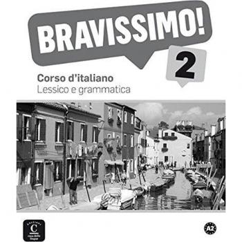Bravissimo! 2 Lessico e grammatica: Bravissimo! 2 Lessico e grammatica