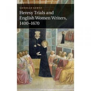 Juicios de Herejía y Escritoras Inglesas, 1400–1670