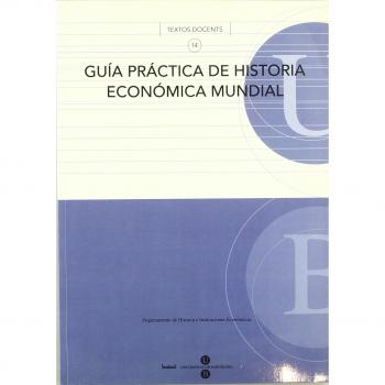 Guía práctica de historia económica mundial