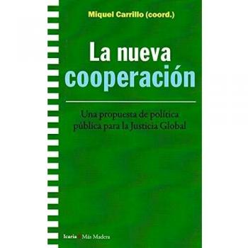 Nueva Cooperacion, La: Una propuesta de política pública para la Justicia Global: 165