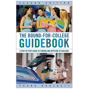 Bound-for-College Guidebook: Comprehensive Step-by-Step College Application Guide