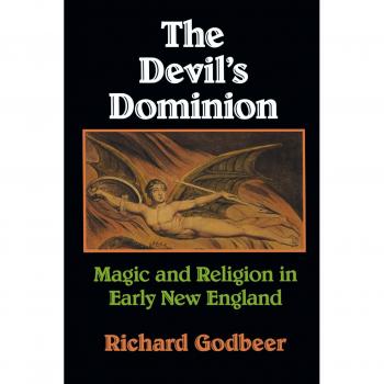 El Dominio del Diablo: Magia y Religión en la Nueva Inglaterra Temprana