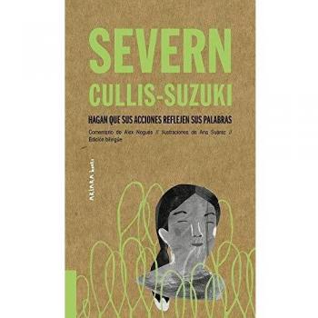Severn Cullis-Suzuki: Hagan que sus acciones reflejen sus palabras: 3