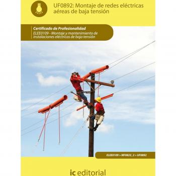 Montaje de redes eléctricas aéreas de baja tensión. ELEE0109 - Montaje y mantenimiento de instalaciones eléctricas de baja tensión