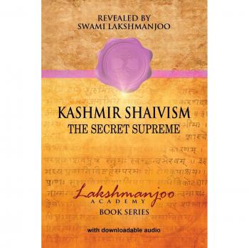Libro sobre el Shaivismo de Cachemira: El Secreto Supremo (Serie de Libros de la Academia Lakshmanjoo)