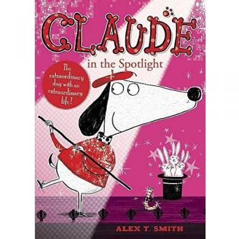 Libro Claude en el centro de atención de Alex T. Smith - Edición en rústica
