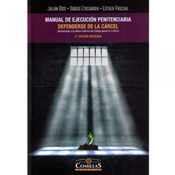 Manual de ejecución penitenciaria. Defenderse de la carcel