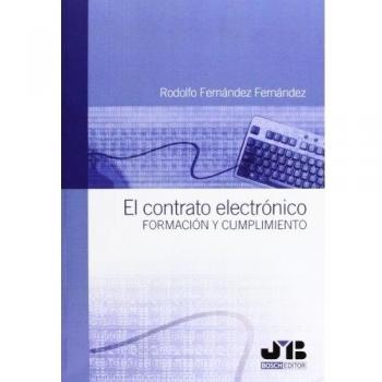 El contrato electrónico.: Formación y cumplimiento.