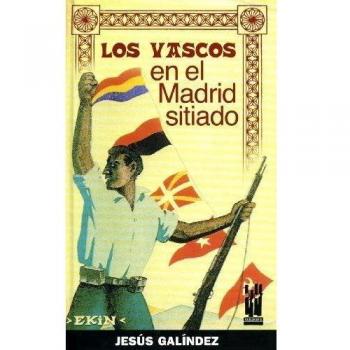 Los vascos en el Madrid sitiado