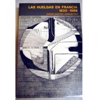 Las huelgas en Francia 1830-1968.