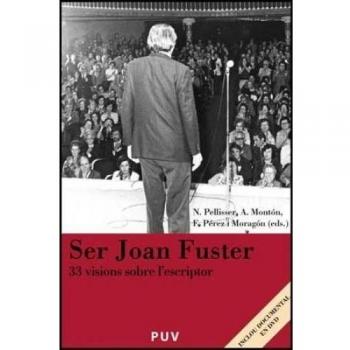 Ser Joan Fuster: 33 visions sobre l'escriptor: 8