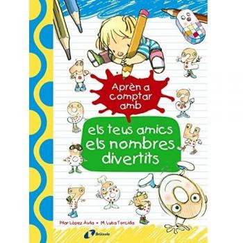 Aprèn a comptar amb els teus amics els nombres divertits - Pilar López ávila