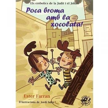Poca broma amb La Xocolata!: Llibre per a nens i nenes de 9 anys molt divertit: aventures amb humor: 1 - Ester Farran Nacher