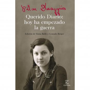 Querido Diario: hoy ha empezado la guerra: Edición de Tánia Balló y Gonzalo Berger - Gonzalo Berger