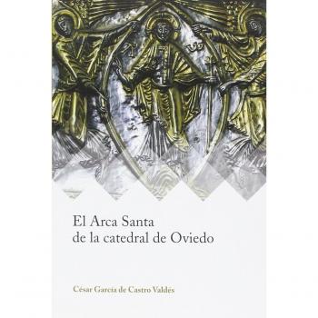 El Arca Santa de la catedral de Oviedo