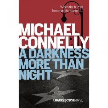 Libro A Darkness More Than Night - novela de misterio y crimen, autor Michael Connelly, tapa blanda, 400 páginas, en inglés