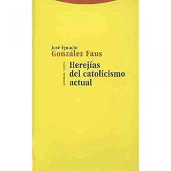 Herejías Del Catolicismo Actual