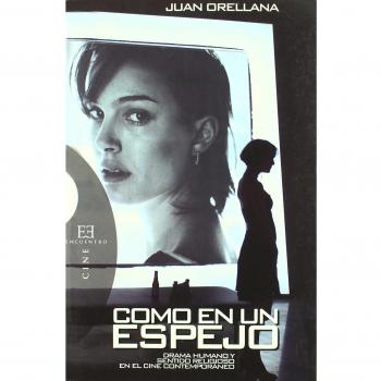 Como en un espejo: Drama humano y sentido religioso en el cine contemporáneo